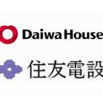 大和ハウスが住友電設買収へ、データセンターや物流施設などの建設需要に対応★続報